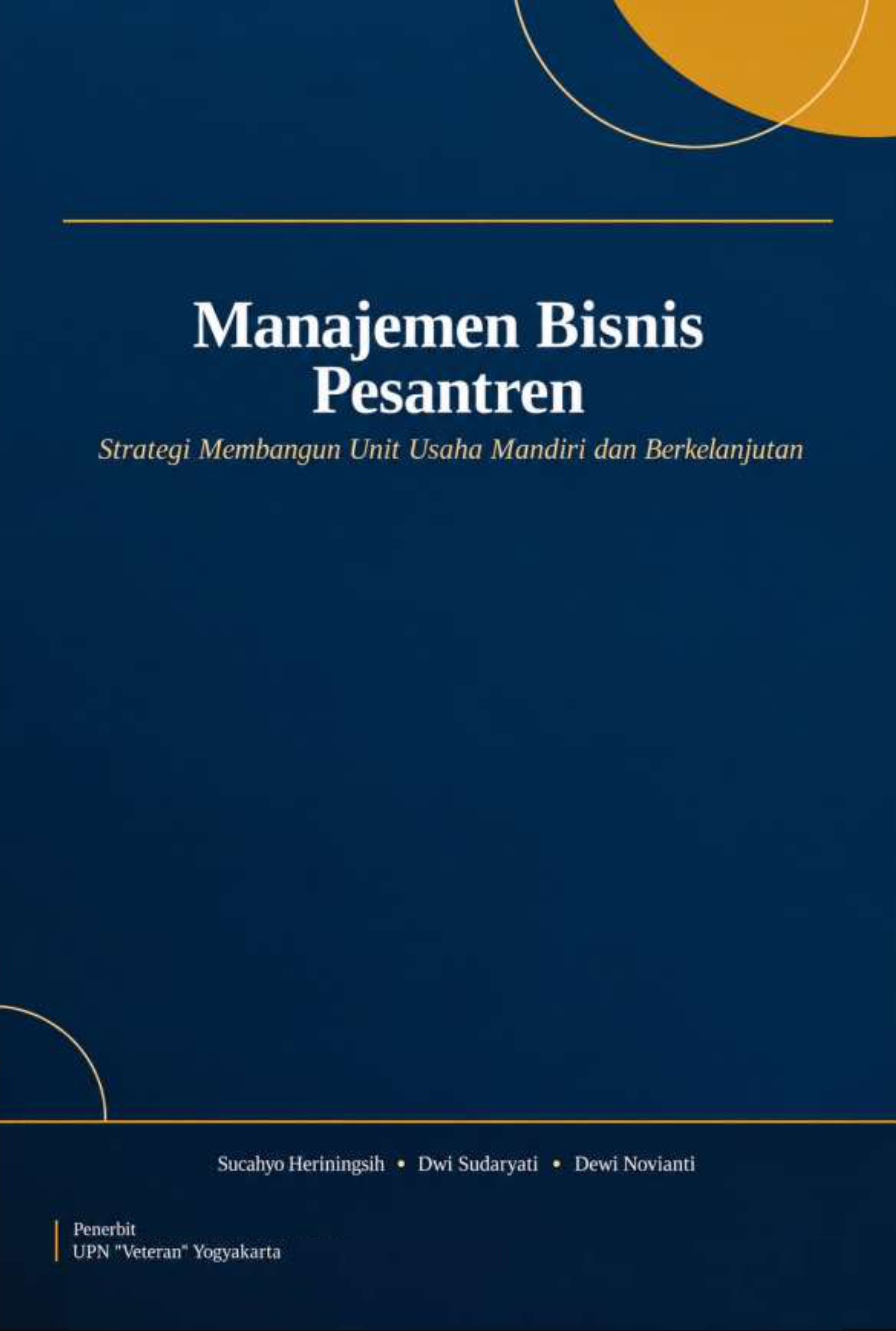 Cover Buku MANAJEMEN BISNIS PESANTREN: STRATEGI MEMBANGUN USAHA MANDIRI DAN BERKELANJUTAN